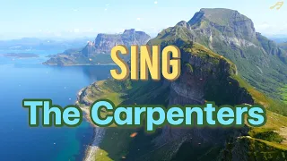 Sing : The Carpenters (HQ Sound)(With Lyrics)