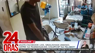 Nagfe-Facebook live, sinalisihan umano; suspek sa pagnanakaw, kinupkop na palaboy | 24 Oras