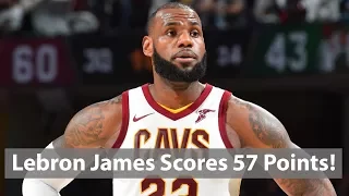 Lebron James GOES OFF For 57 Points vs Wizards! Are The Cavs Back?