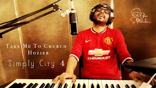 Take Me To Church - Hozier | Glen Saldanha | Simply City #4