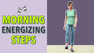 Morning Energizing Steps: 15-Min First Thing Every Morning Walk