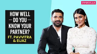 How Well Do You Know Your Partner? Ft. Pavvitra Punia and Eijaz Khan | Pinkvilla
