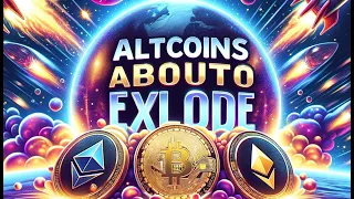 ALTCOINS ABOUT TO EXPLODE!!!