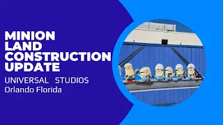 Minion Land Update at Universal Studios January 16, 2023