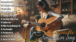 Popular Acoustic Love Songs Playlist 2024 ❤️ Soft Acoustic Cover Of Popular Love Songs Of All Time