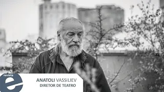 Anatoli Vassiliev | Revista E