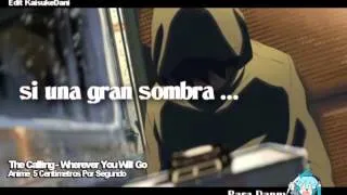 The Calling - Wherever You Will Go (Boyce acoustic) Anime Sub. Spanish