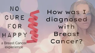 Breast Cancer - How I was diagnosed with Ductal Carcinoma (IDC and DCIS)