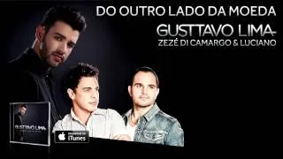 Gusttavo Lima - Do Outro Lado da Moeda - Part Zezé di Camargo e Luciano