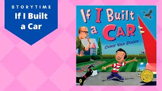 If I Built a Car by Chris Van Dusen | Children's Read Aloud Picture Book