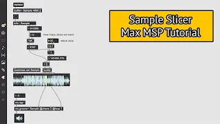 Sample Slicer Tutorial -- Max MSP Tutorial