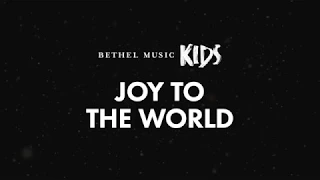 Joy to the World    Official Lyric Video    Bethel Music Kids