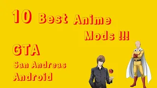 10 BEST ANIME MODS || GTA SAN ANDREAS ANDROID || BY HBA MODZ