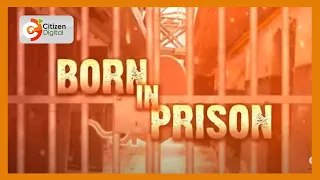 | PRISON CHILDREN | Plight of children born by incarcerated mothers