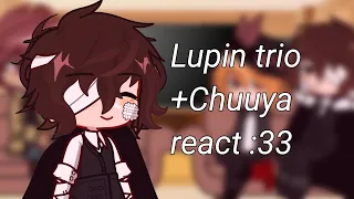 Lupin trio +Chuuya react to eachother | 1/4 (Dazai)