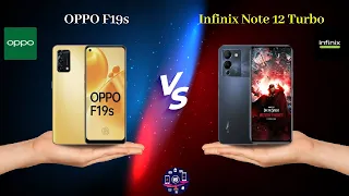 OPPO F19s Vs Infinix Note 12 Turbo - Full Comparison [Full Specifications]