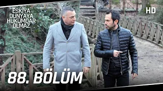 Eşkıya Dünyaya Hükümdar Olmaz 88. Bölüm | HD İZLE