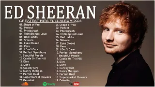 Ed Sheeran Greatest Hits Full Album 2023 - Ed Sheeran Best Songs Playlist 2023.