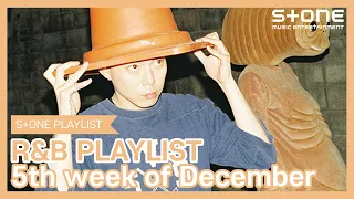 [Stone MusicPLAYLIST] R&B Playlist - 5th week of December｜Golden, SOLE, SUMIN, 유라, WEN, 서액터, Dept