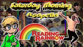 Reading Rainbow - Saturday Morning Acapella