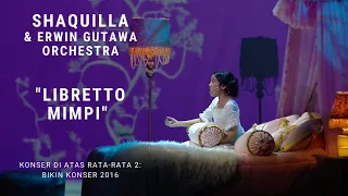 Shaquilla - Libretto Mimpi (Konser Di Atas Rata-rata 2: Bikin Konser 2016)