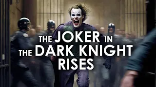 What if Joker had been in The Dark Knight Rises?