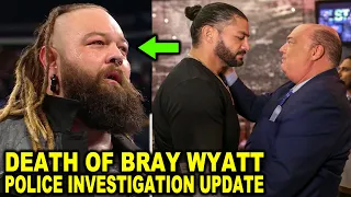 Police Investigation Update on Bray Wyatt's Passing as Roman Reigns & Paul Heyman Are Sad - WWE News
