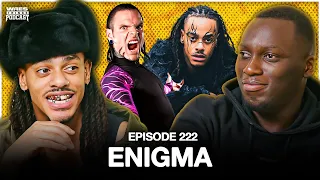 ENIGMA FT @felixthe1st  | EP 222 | #wresthings