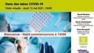 Visite virtuelle - Dans des labos COVID-19 - Jeudi 13 mai 2021
