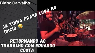 Binho Carvalho turnê{ Eduardo Costa }  ( 2010/2012) Retornando (12/2018) Enamorado
