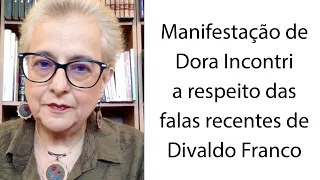 Manifestação de Dora Incontri a respeito das falas recentes de Divaldo Franco