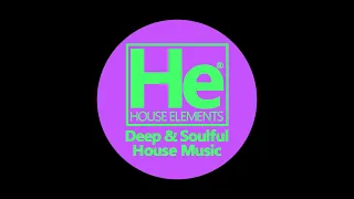 HOUSE elements | Deep Soulful Fix | July 29, 23