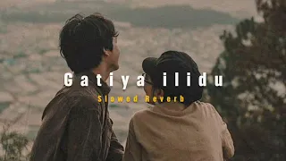 Gatiya ilidu ( Slowed + Reverb )| Soul Vibez