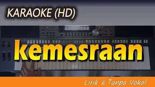 KEMESRAAN | KARAOKE HD