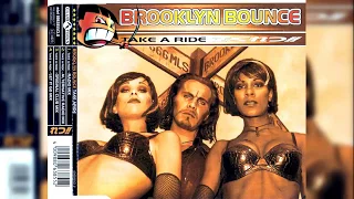 Brooklyn Bounce - Take A Ride (Original Club Mix)