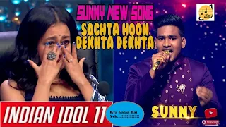 Sunny Indian Idol 11 - Sochta Hoon - Dekhte Dekhte - Neha Kakkar - Nusrat Fateh Ali Khan - SJ Music