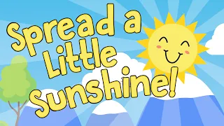 Spread a Little Sunshine | Start the Day Song | Jack Hartmann