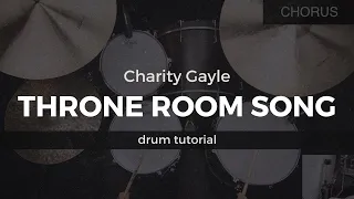 Throne Room Song - Charity Gayle (Drum Tutorial/Play-Through)