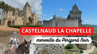 CASTELNAUD la CHAPELLE : un des Plus Beaux Villages de France dans le Périgord Noir