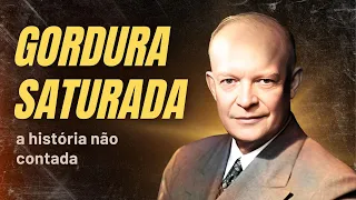 A História da Demonização da Gordura Saturada (Documentário)