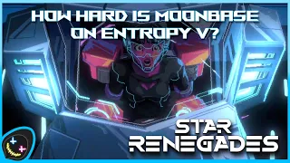 Star Renegades | PC gameplay | Entropy V | Going to the moon base on the highest difficulty