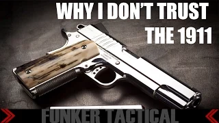 4 Reasons I Don't Trust The 1911 with my Life