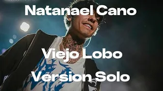 Viejo Lobo (Versión Solo) - Natanael Cano