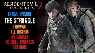 [Resident Evil: Revelations 2] "The Struggle" DLC, Survival, No Damage, No Skill Upgrades, SSS Rank