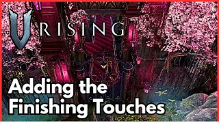 Decorating my Bestie's Castle [Day 8] | V Rising Castle Building | !lurk !socials !derby