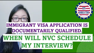 US Immigrant Visa Application Is Documentarily Qualified by NVC. What's Next?