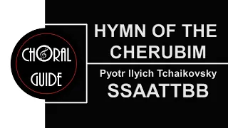 Hymn of the Cherubim - SSAATTBB | P Tchaikovsky