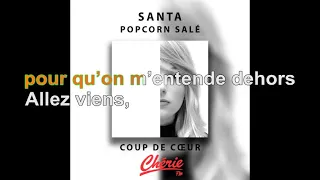 Santa - Popcorn Salé [Paroles Audio HQ]