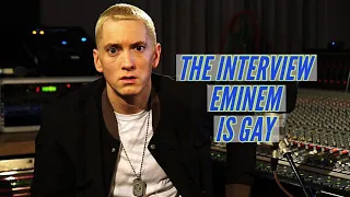 The Interview - Eminem Is Gay