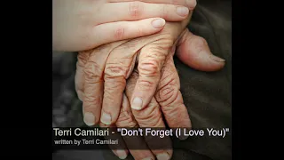 Terri Camilari - "Don't Forget I Love You"